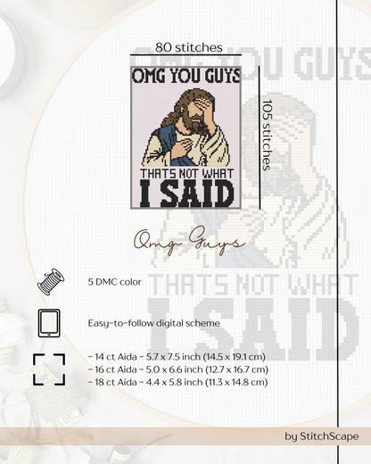 Cross-stitch pattern with text 'OMG YOU GUYS THAT'S NOT WHAT I SAID' by StitchScape.